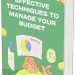 Effective Techniques to Manage Your Budget