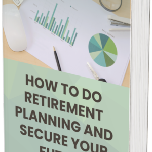 How to do Retirement Planning and Secure Your Future