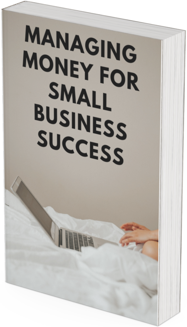 Managing Money for Small Business Success