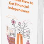 Roadmap to Early Retirement How to Get Financial Independence