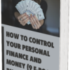 How To Control Your Personal Finance And Money